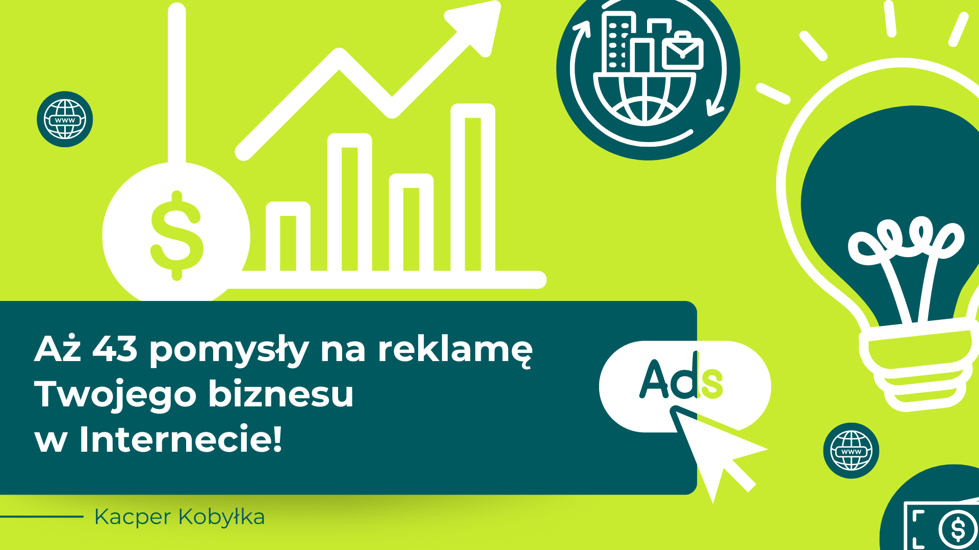 Aż 43 sposoby na reklamę Twojego biznesu w Internecie (również jako freelancer)